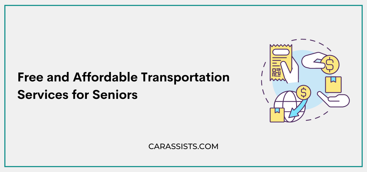 Free and Affordable Transportation Services for Seniors