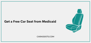 Get a Free Car Seat from Medicaid